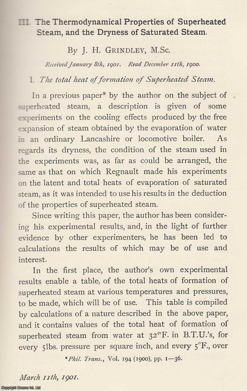 J. H. Grindley - The Thermodynamical Properties of Superheated Steam, and The Dryness of Saturated Steam. An original article from the Memoirs of the Literary and Philosophical Society of Manchester, 1901.