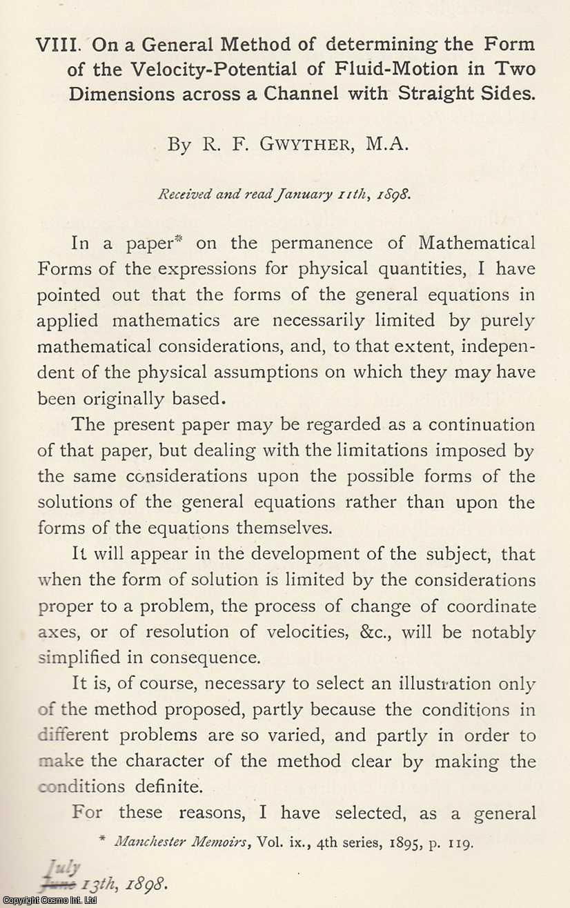 R. F. Gwyther - A General Method of Determining The Form of The Velocity-Potential of Fluid-Motion in Two Dimensions across a Channel with Straight Sides. An original article from the Memoirs of the Literary and Philosophical Society of Manchester, 1898.