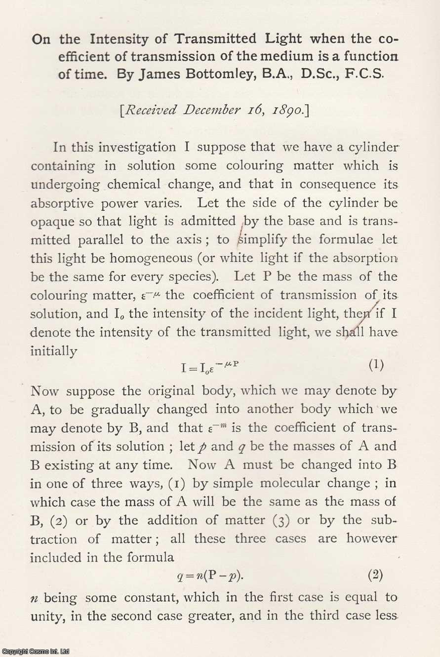 James Bottomley - The Intensity of Transmitted Light when The Co-Efficient of Transmission of The Medium is a Function of Time. An original article from the Memoirs of the Literary and Philosophical Society of Manchester, 1891.