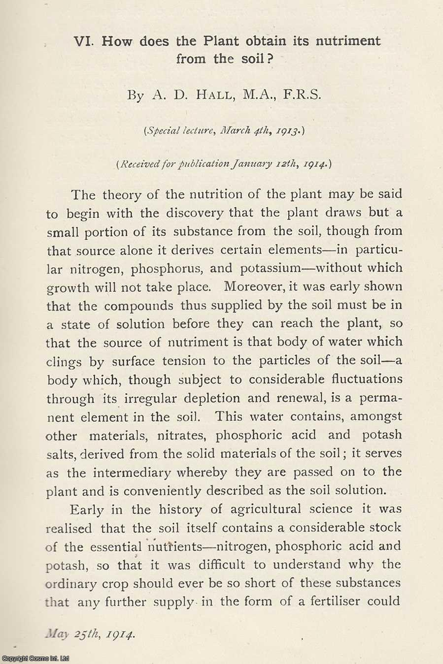 A. D. Hall - How Does The Plant Obtain its Nutriment from The Soil? An original article from the Memoirs of the Literary and Philosophical Society of Manchester, 1915.