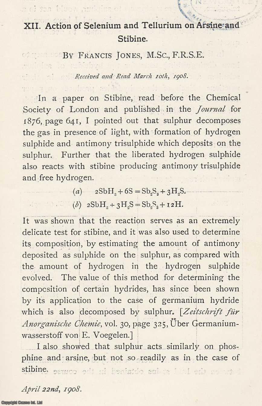 Francis Jones, F.C.S. - Action of Selenium and Tellurium on Arsine and Stibine. An original article from the Memoirs of the Literary and Philosophical Society of Manchester, 1908.