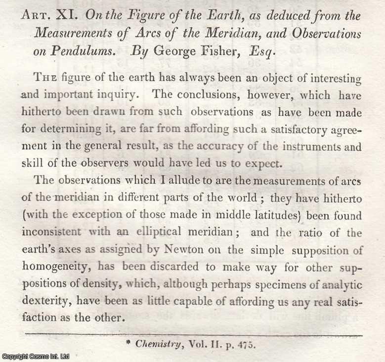 FIGURE OF THE EARTH - The Figure of The Earth, as Deduced from The Measurements of Arcs of The Meridian, and Observations on Pendulums. By George Fisher. An uncommon original article from the Journal of Science and the Arts, edited by the Royal Institution of Great Britain, 1819.