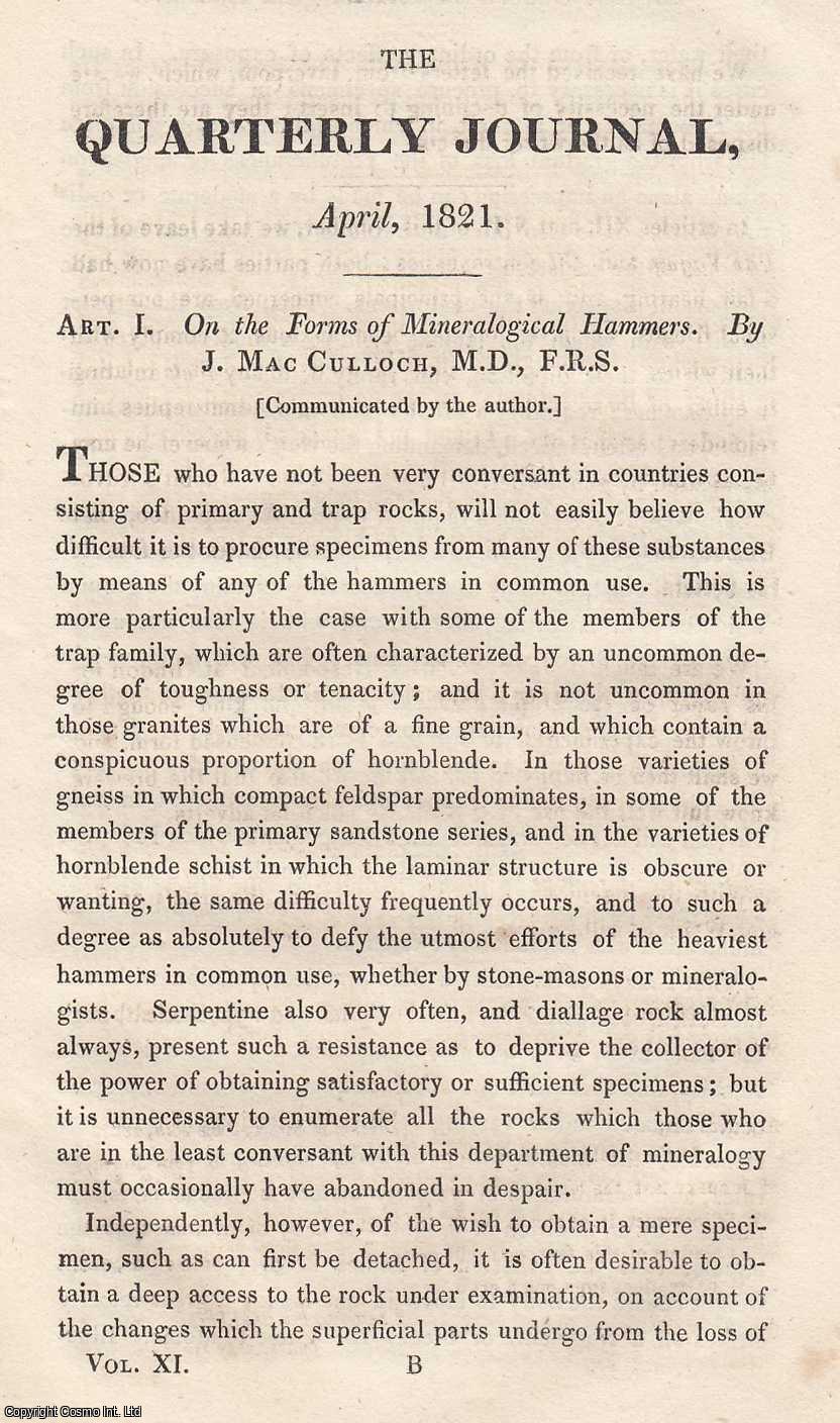GEOLOGY HAMMERS - The Forms of Mineralogical Hammers. By J. MacCulloch, M.D., F.R.S. An uncommon original article from the Journal of Science and the Arts, edited by the Royal Institution of Great Britain, 1821.