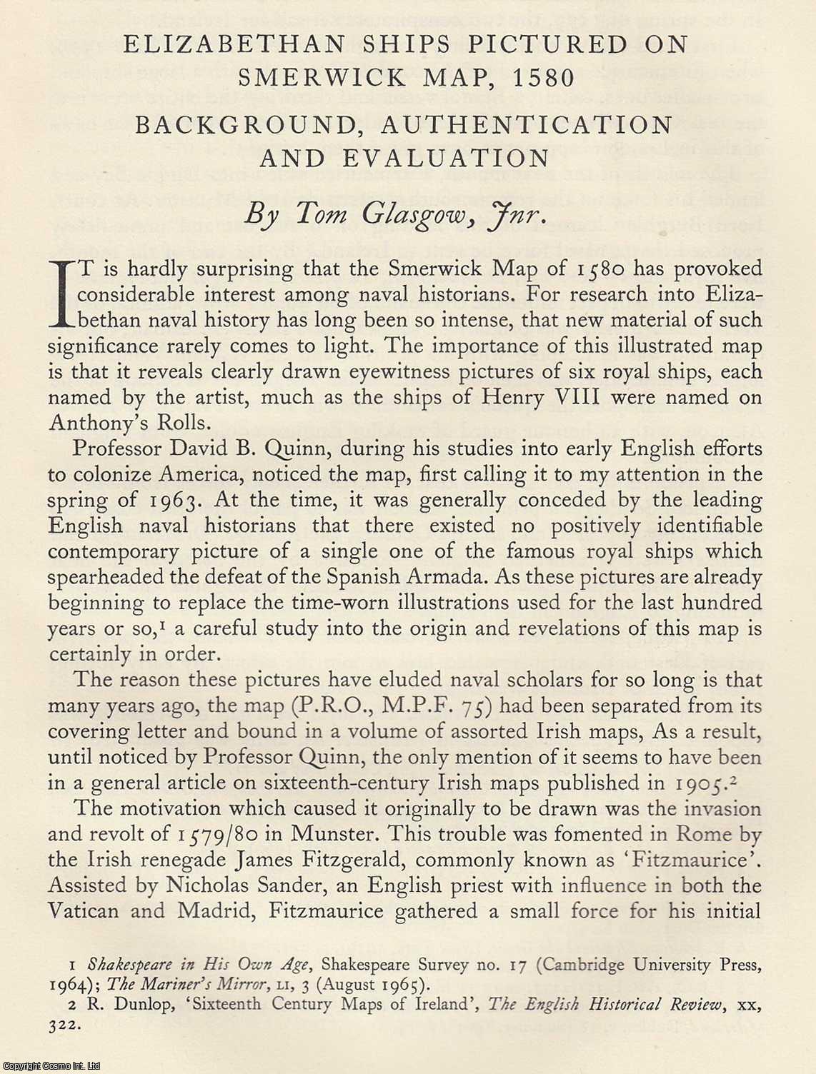 Tom Glasgow - Elizabethan Ships Pictures on Smerwick Map, 1580. Background, Authentication and Evaluation. An original article from the Mariner's Mirror, 1966.