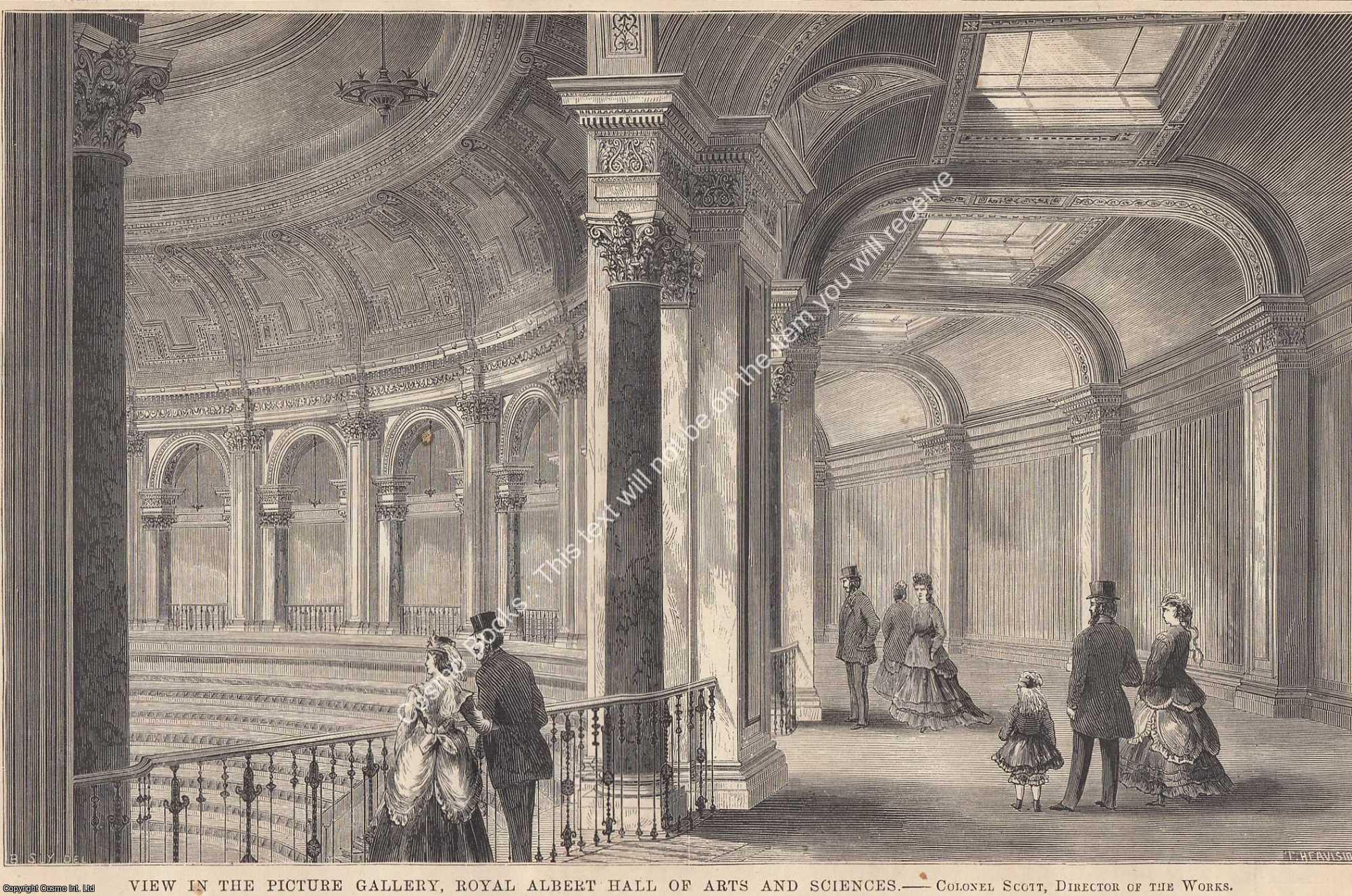 ROYAL ALBERT HALL - 1871 : View in The Picture Gallery, Royal Albert Hall of Arts and Sciences. Colonel Scott, Director of The Works. An original page from The Builder. An Illustrated Weekly Magazine, for the Architect, Engineer, Archaeologist, Constructor, & Art-Lover.