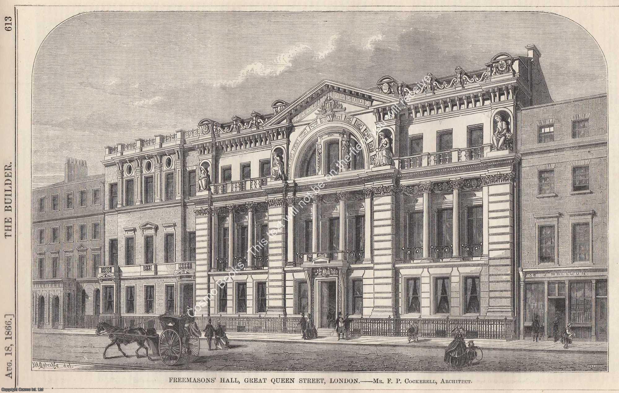 FREEMASON, LONDON - 1866 : Freemason's Hall, Great Queen Street, London. F. P. Cockerell, Architect. An original page from The Builder. An Illustrated Weekly Magazine, for the Architect, Engineer, Archaeologist, Constructor, & Art-Lover.
