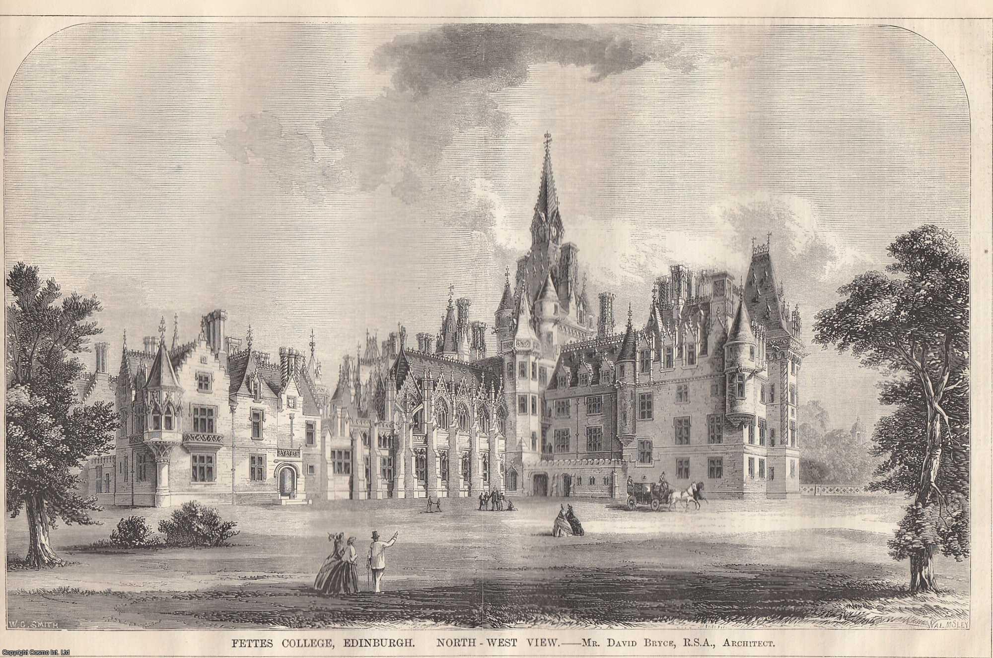 COLLEGE, EDINBURGH - 1864 : Fettes College, Edinburgh. North-West View. David Bryce, Architect. An original page from The Builder. An Illustrated Weekly Magazine, for the Architect, Engineer, Archaeologist, Constructor, & Art-Lover.