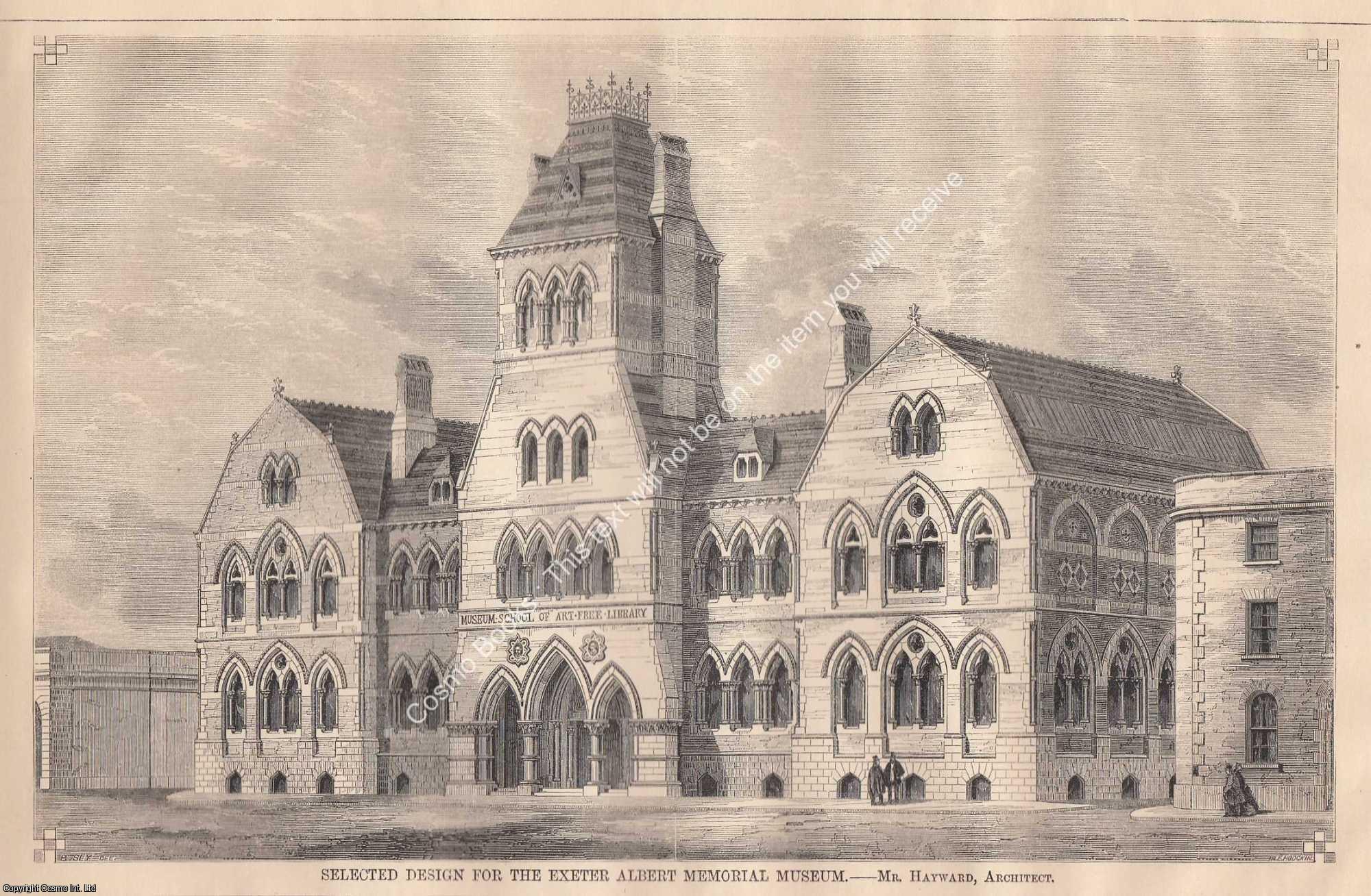 EXETER, MUSEUM - 1864 : Selected Design for The Exeter Albert Memorial Museum. Mr. Hayward, Architect. An original page from The Builder. An Illustrated Weekly Magazine, for the Architect, Engineer, Archaeologist, Constructor, & Art-Lover.