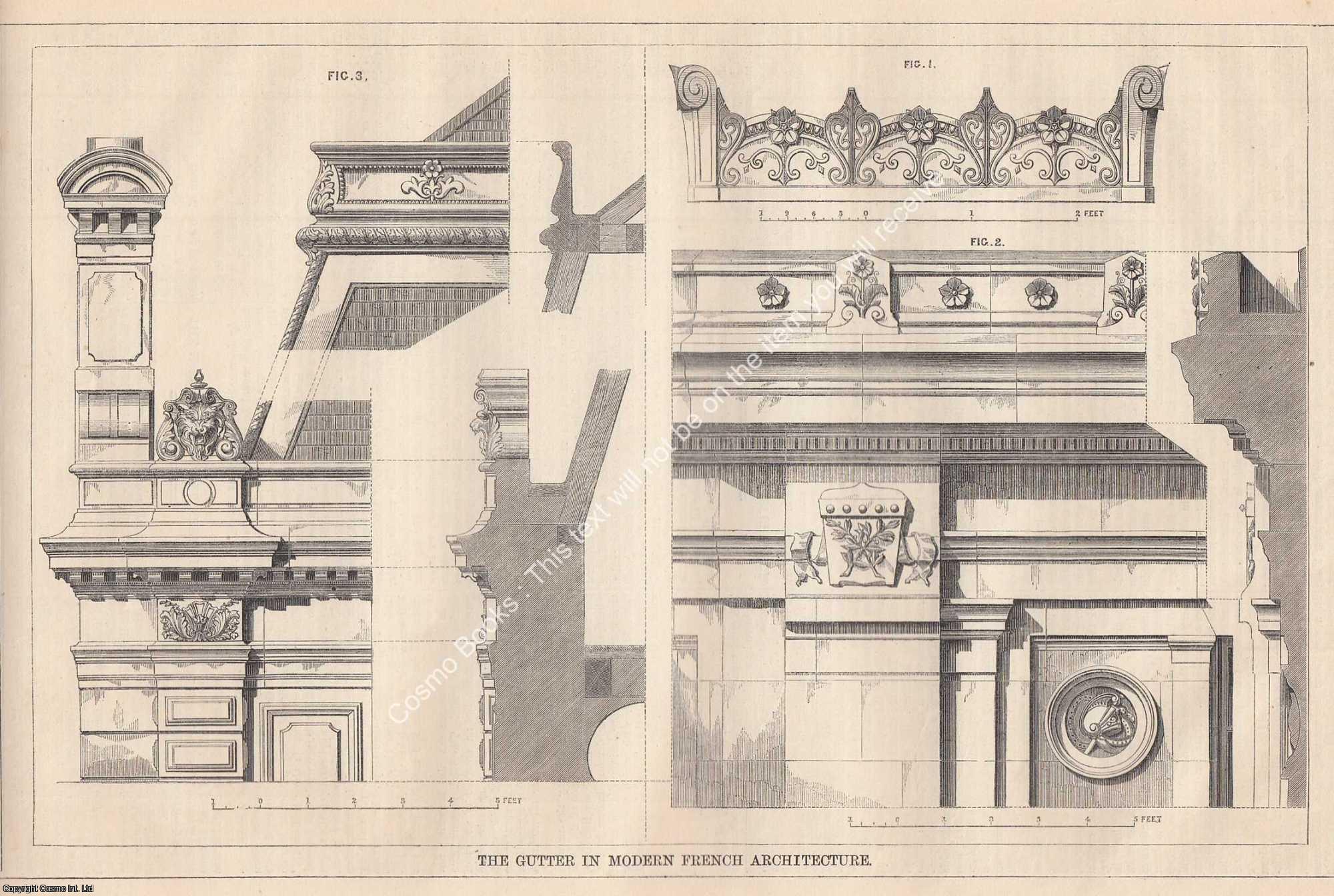 GUTTER, MODERN FRENCH ARCHITECTURE - 1864 : The Gutter in Modern French Architecture. An original page from The Builder. An Illustrated Weekly Magazine, for the Architect, Engineer, Archaeologist, Constructor, & Art-Lover.