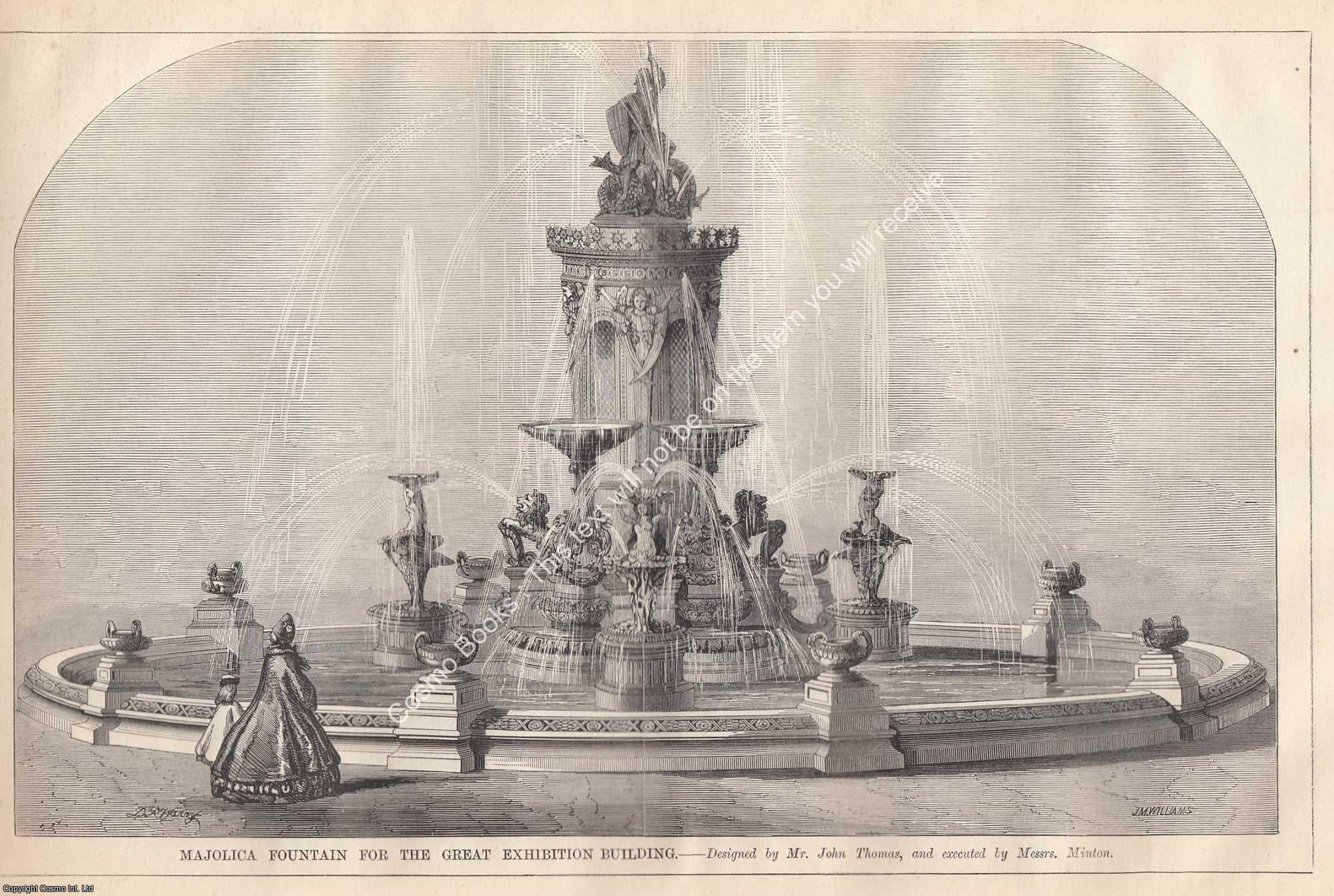 MAJOLICA FOUNTAIN - 1862 : Majolica Fountain for The Great Exhibition Building - Designed by John Thomas and Executed by Minton. An original page from The Builder. An Illustrated Weekly Magazine, for the Architect, Engineer, Archaeologist, Constructor, & Art-Lover.