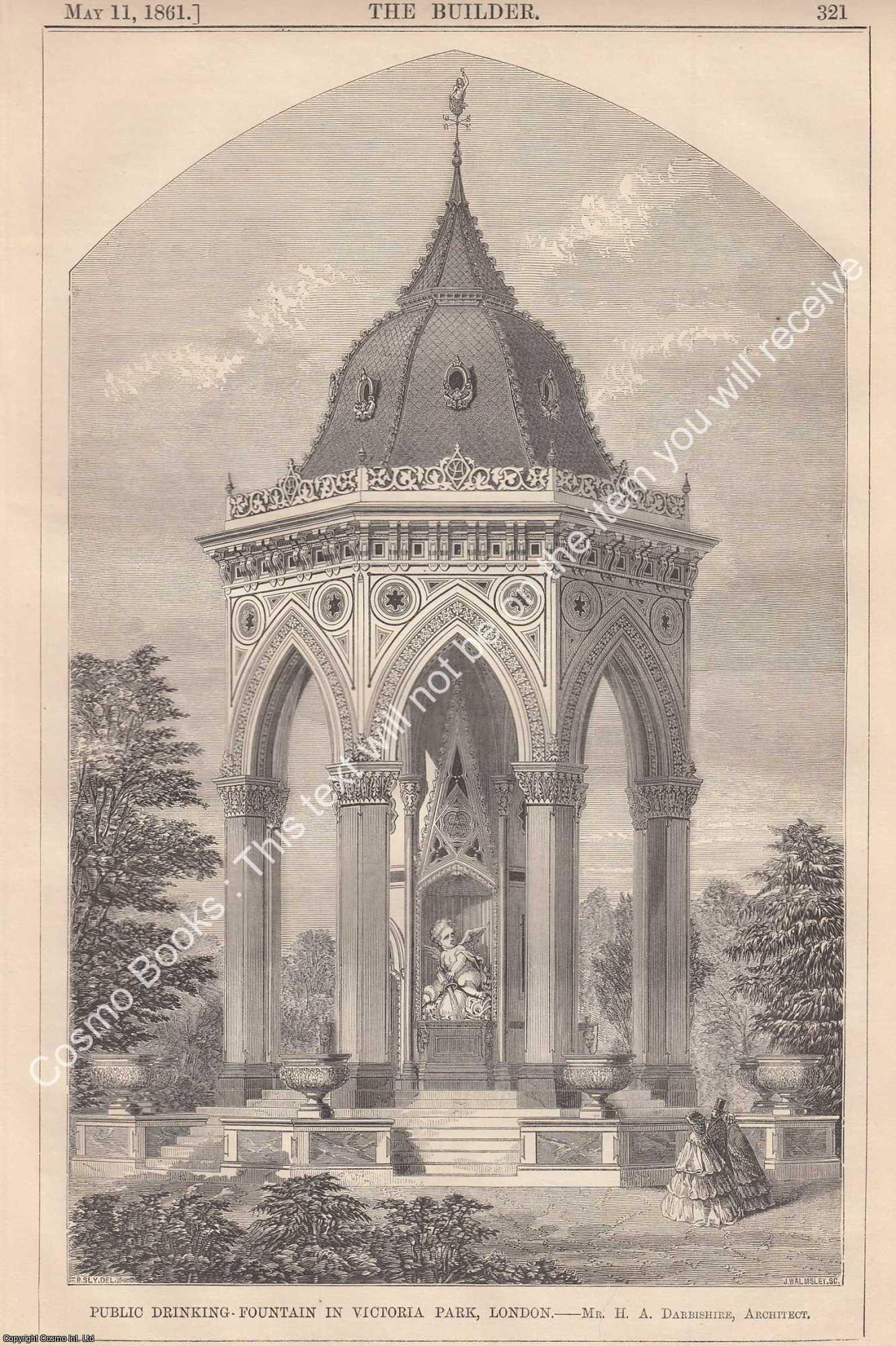 DRINKING FOUNTAIN, VICTORIA PARK, LONDON - 1861 : Public Drinking Fountain, Victoria Park, London. H. A. Darbishire, Architect. An original page from The Builder. An Illustrated Weekly Magazine, for the Architect, Engineer, Archaeologist, Constructor, & Art-Lover.