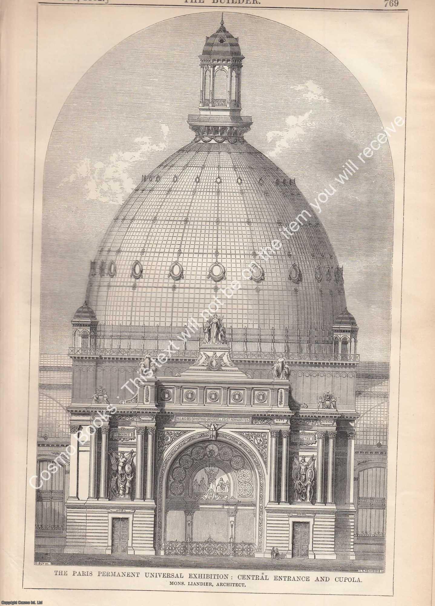PARIS PERMAMENT UNIVERSAL EXHIBITION - 1862 : The Paris Permanent Universal Exhibition: Central Entrance and Cupola. Mons Liandier, Architect. An original page from The Builder. An Illustrated Weekly Magazine, for the Architect, Engineer, Archaeologist, Constructor, & Art-Lover.