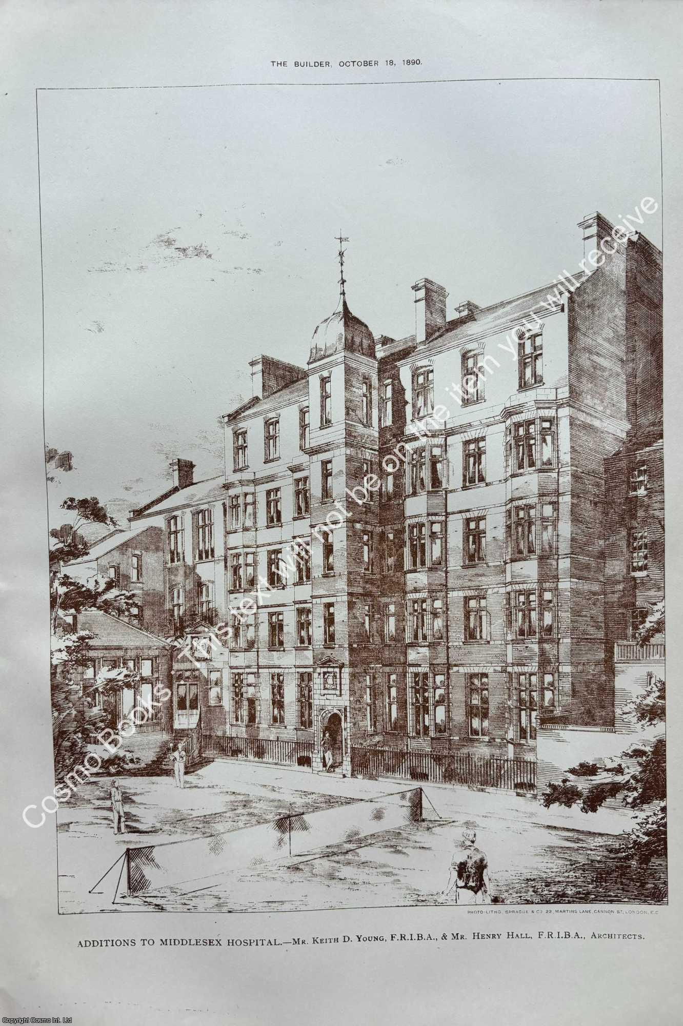 MIDDLESEX HOSPITAL - 1890 : Additions to Middlesex Hospital. Keith D. Young and Henry Hall, Architects. An original page from The Builder. An Illustrated Weekly Magazine, for the Architect, Engineer, Archaeologist, Constructor, & Art-Lover.