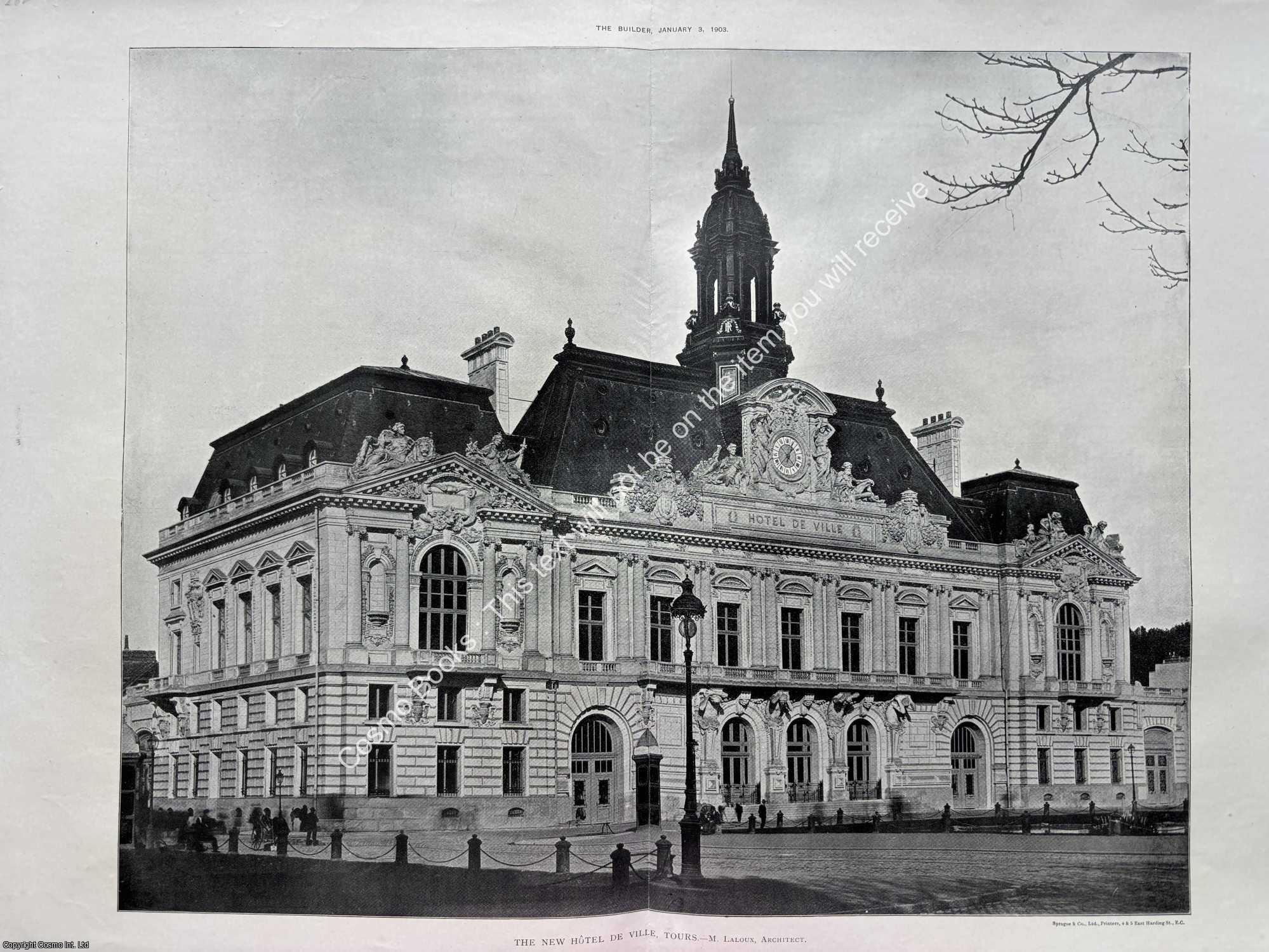 HOTEL DE VILLE, TOURS - 1903 : The New Hotel de Ville, Tours. M. Laloux, Architect. An original page from The Builder. An Illustrated Weekly Magazine, for the Architect, Engineer, Archaeologist, Constructor, & Art-Lover.