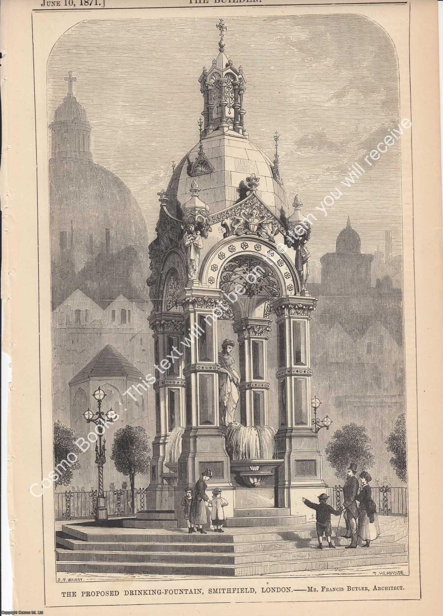 DRINKING FOUNTAIN, LONDON - 1871 : Drinking-Fountain, Smithfield, London. Francis Butler, Architect. An original page from The Builder. An Illustrated Weekly Magazine, for the Architect, Engineer, Archaeologist, Constructor, & Art-Lover.