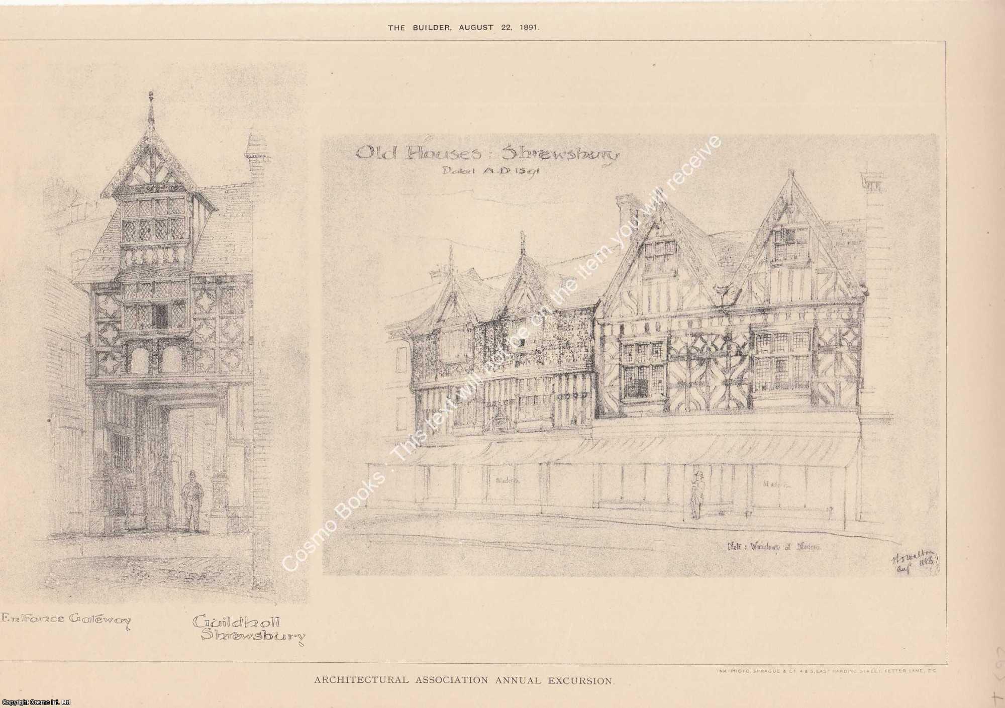 ARCHITECTURAL EXCURSION - 1891 : Architectural Association Annual Excursion, Guildhall Shrewsbury and Old Houses, Shrewsbury. An original page from The Builder. An Illustrated Weekly Magazine, for the Architect, Engineer, Archaeologist, Constructor, & Art-Lover.