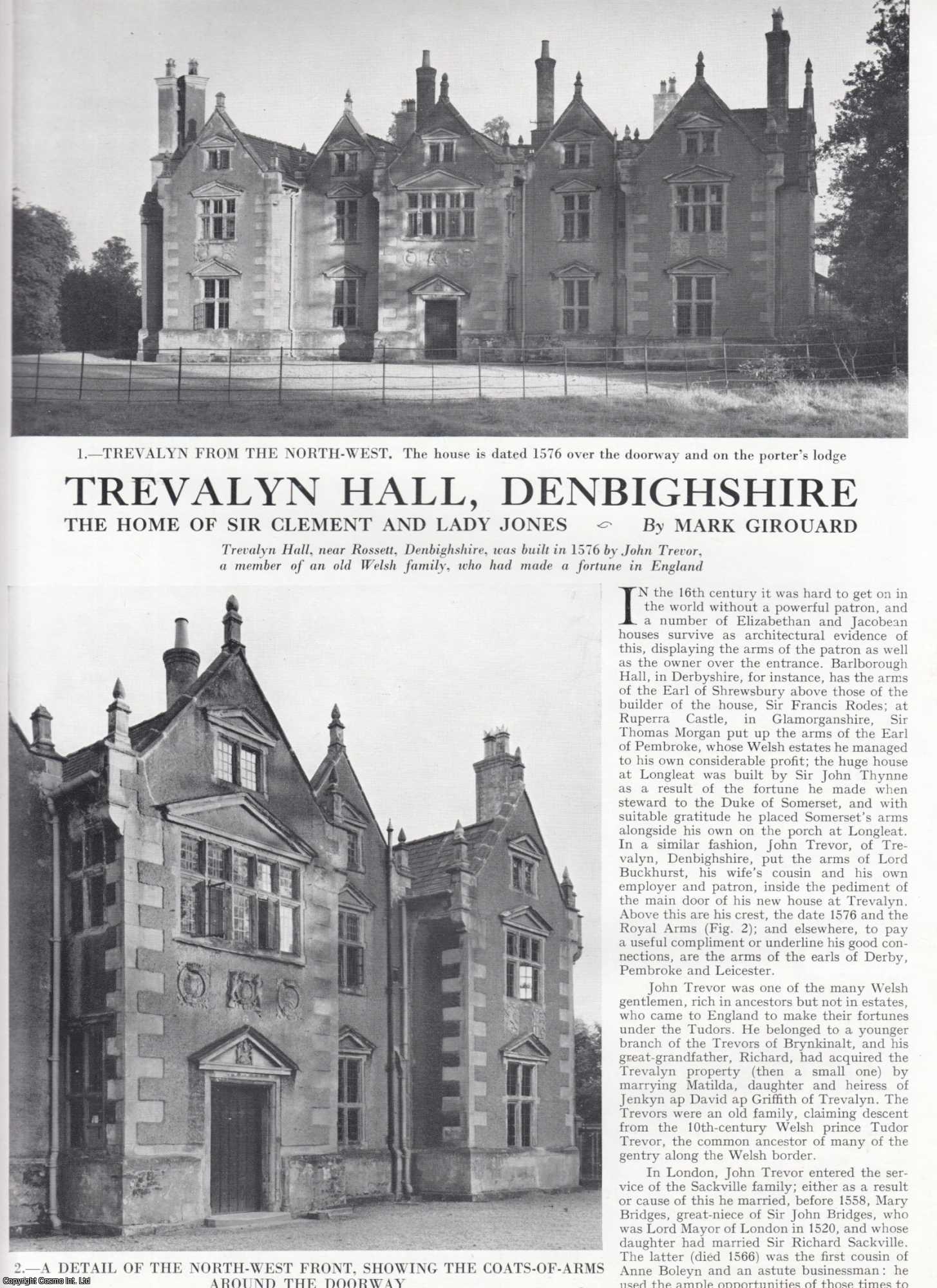 Mark Girouard - Trevalyn Hall, Denbighshire. The Home of Sir Clement and Lady Jones. Several pictures and accompanying text, removed from an original issue of Country Life Magazine, 1962.