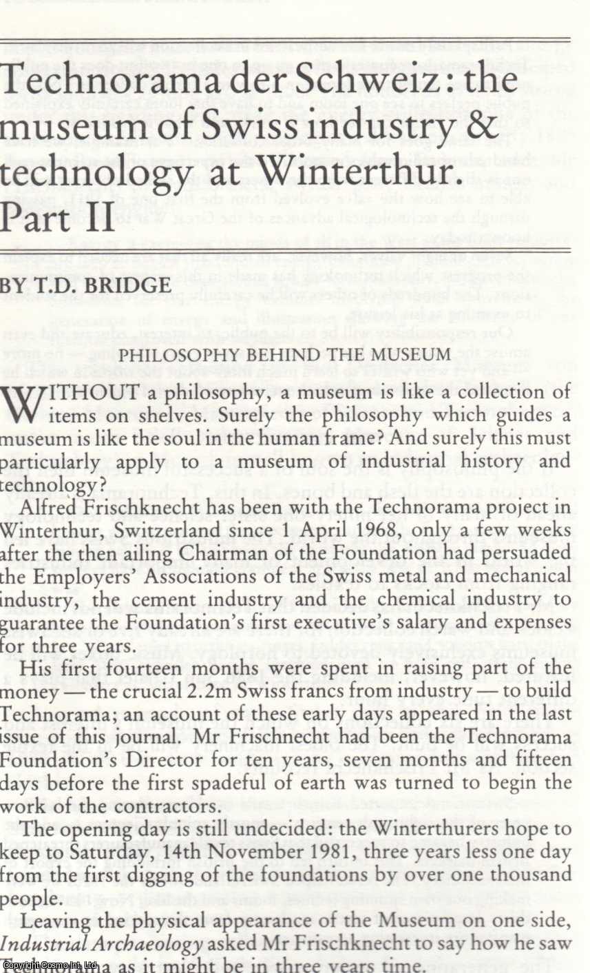T. D. Bridge - Technorama der Schweiz, Part 2 : The Museum of Swiss Industry and Technology at Winterthur. An original article from the Journal of Industrial Archaeology, 1980.