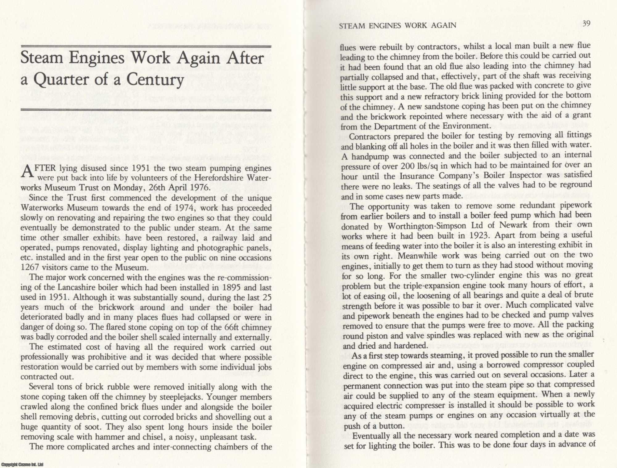 --- - Steam Engines Work Again after a Quarter of a Century. An original article from the Journal of Industrial Archaeology, 1977.