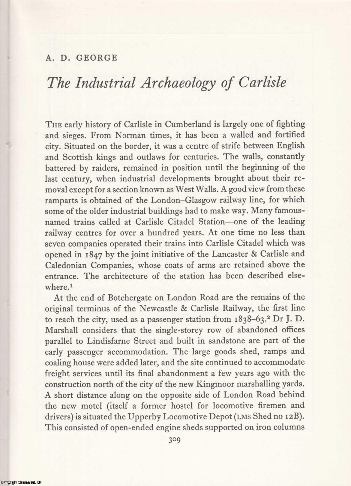 A. D. George - Carlisle's Industrial Archaeology. An original article from the Industrial Archaeology Journal, 1973.