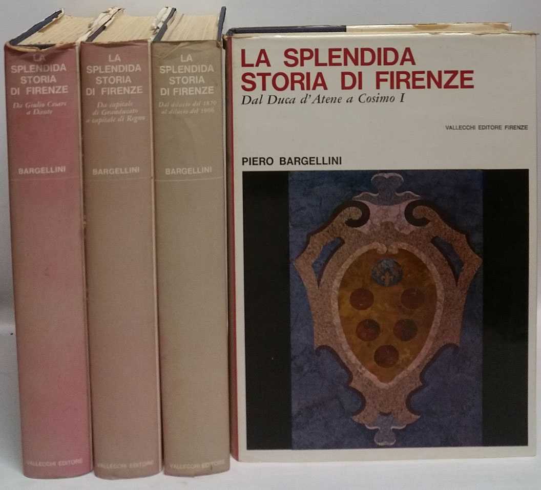 Piero Bargellini - La Splendida storia di Firenze