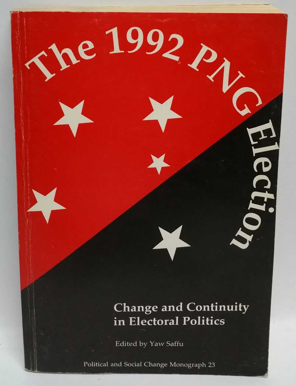 Yaw Saffu - The 1992 PNG Election: Change and Continuity in Electoral Politics