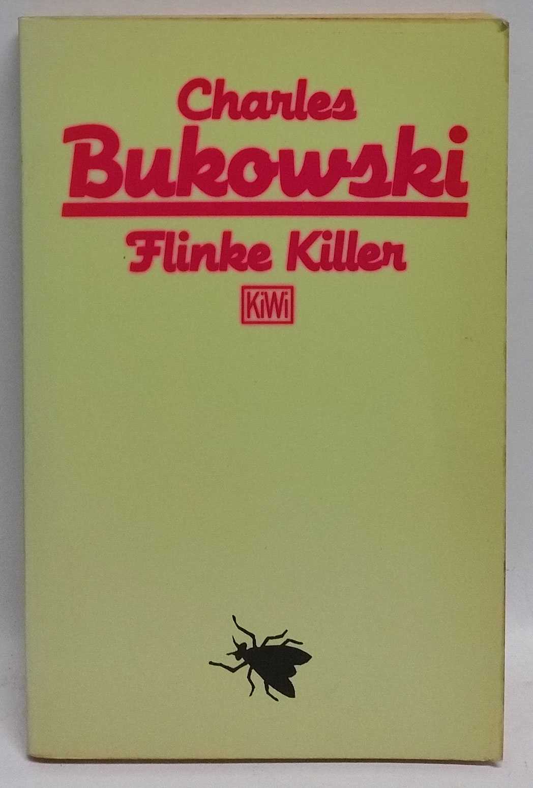 Charles Bukowksi - Flinke Killer