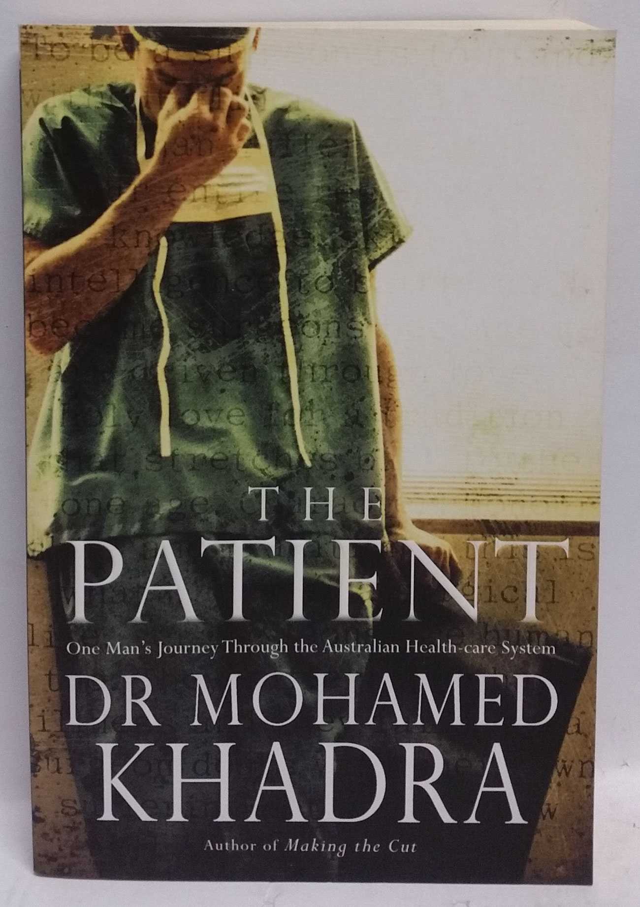 Mohamed Khadra - The Patient: One Man's Journey Through the Australian Health-care System