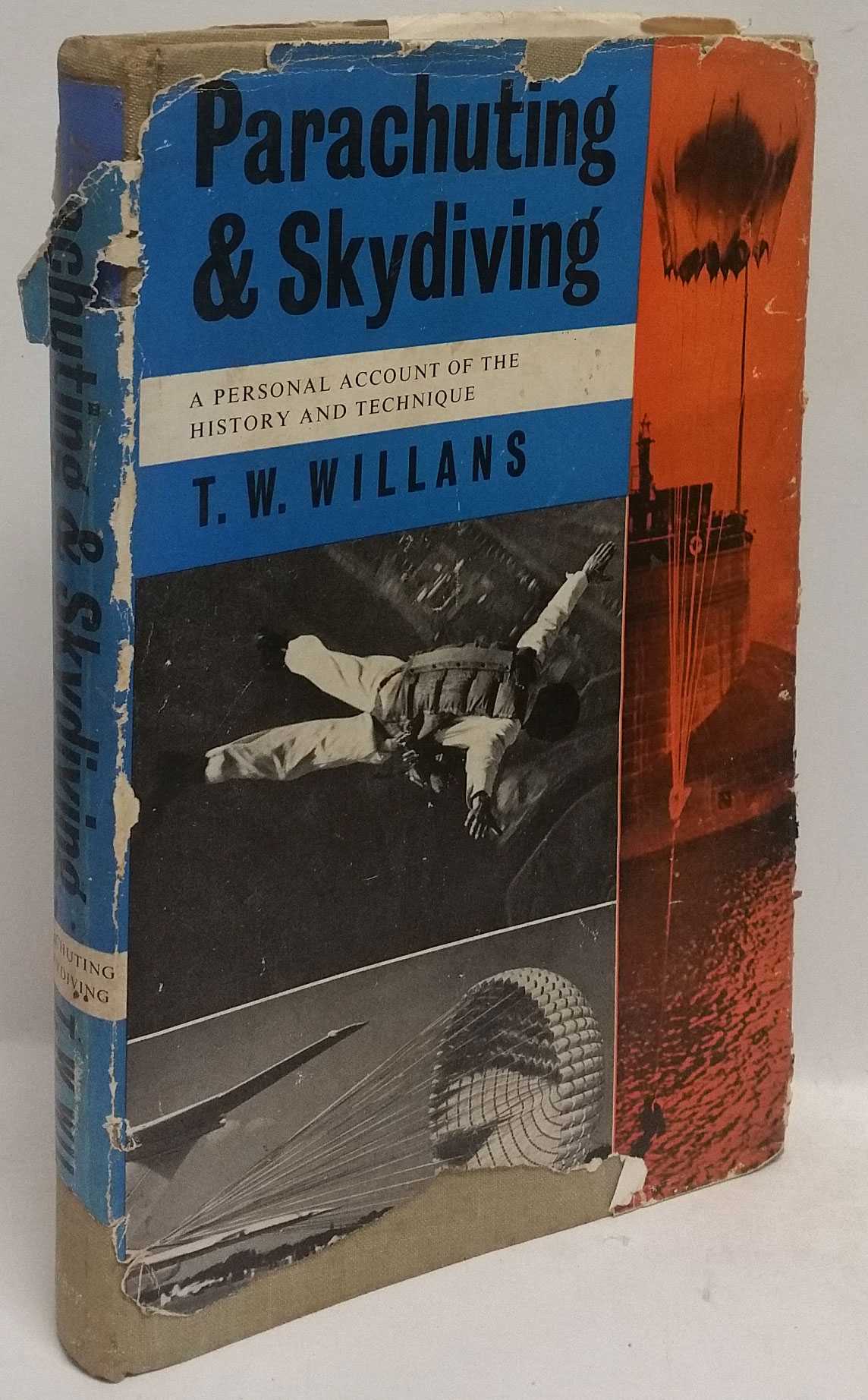 T. W. Willans - Parachuting & Skydiving: A Personal Account of the History and Technique