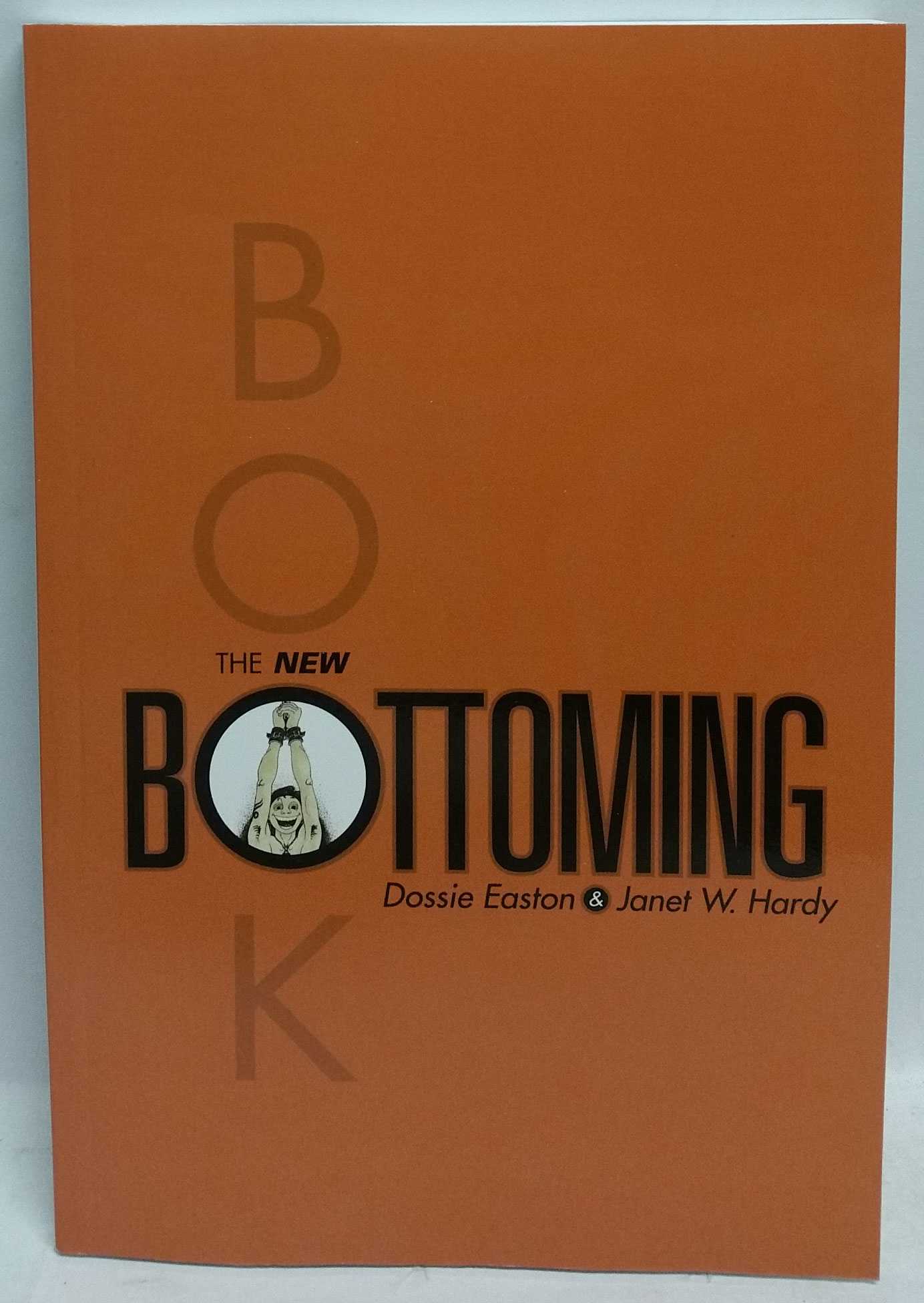 Dossie Easton; Janet W. Hardy - The New Bottoming Book