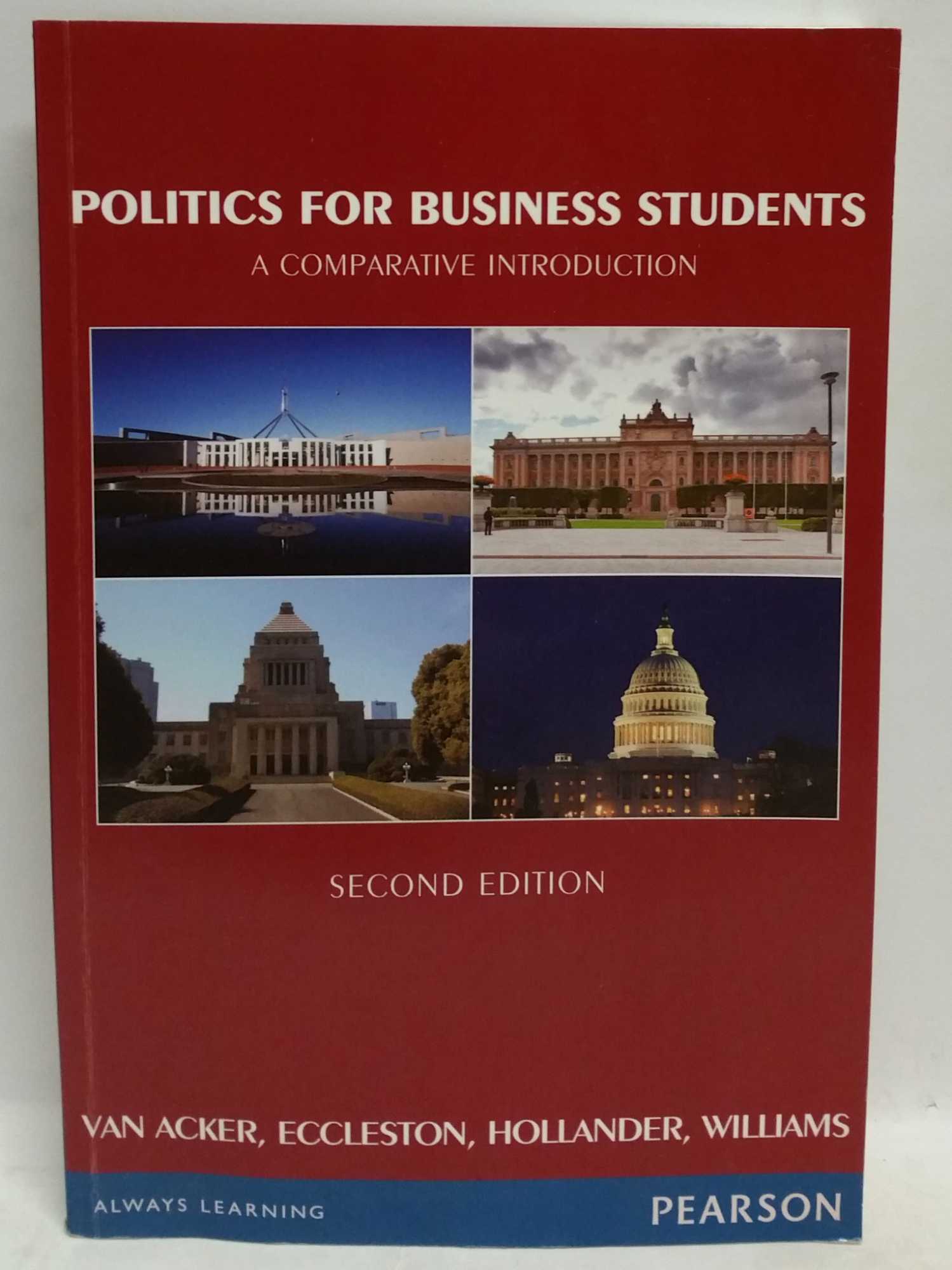 Elizabeth Van Acker; Richard Eccleston; Robyn Hollander; Paul Williams - Politics for Business Students: A Comparative Introduction
