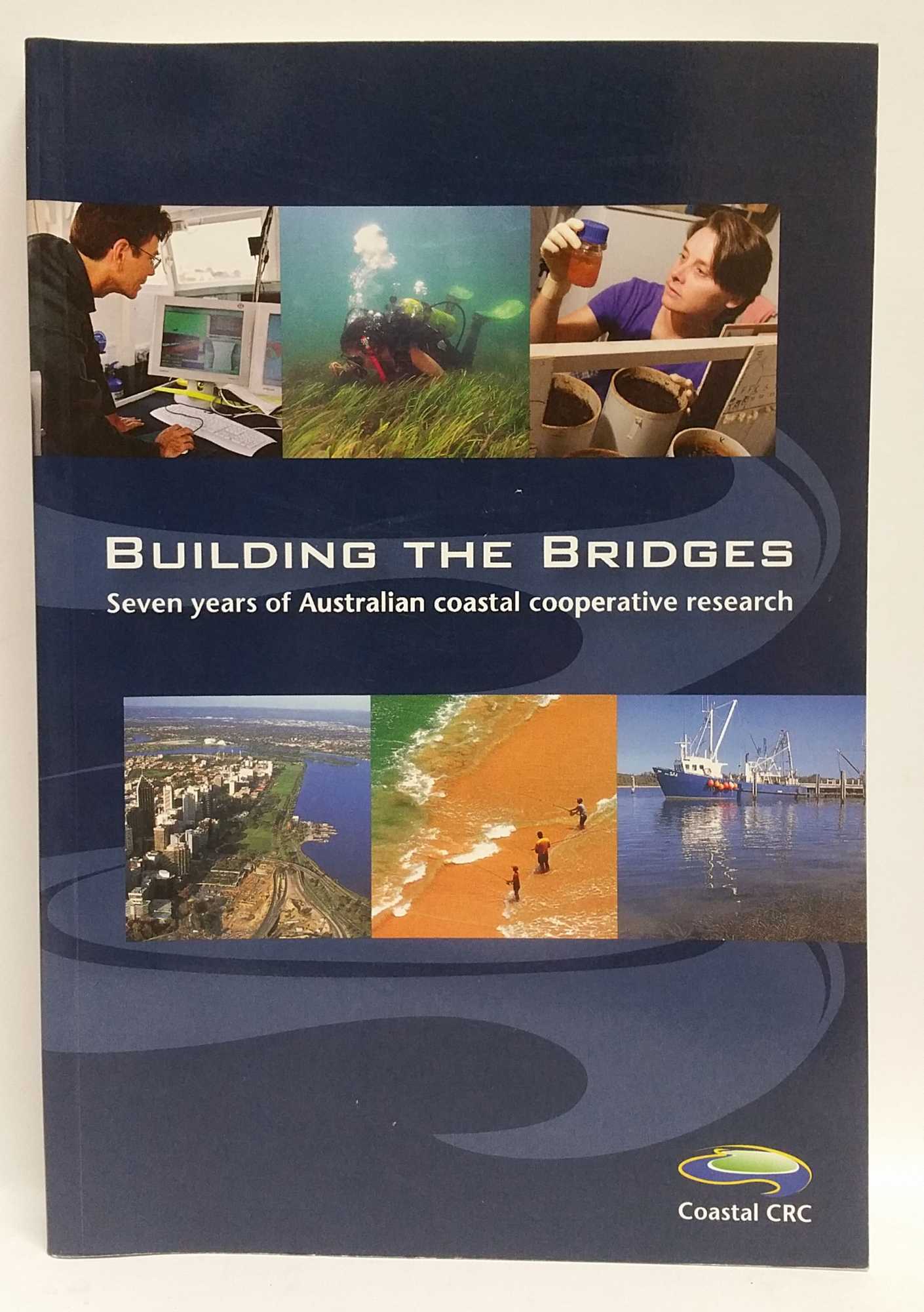 Regina Souter - Building the Bridges: Seven Years of Australian Coastal Cooperative Research