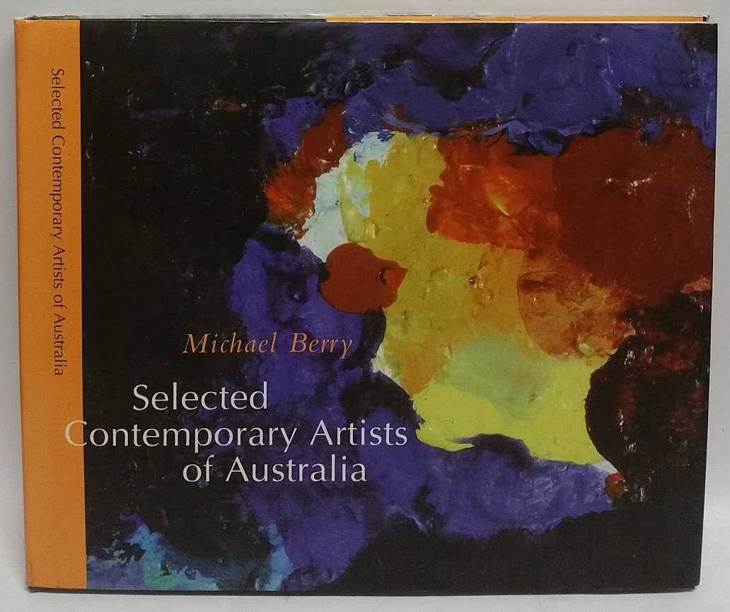 Michael Berry - Selected Contemporary Artists of Australia: 73 Artists