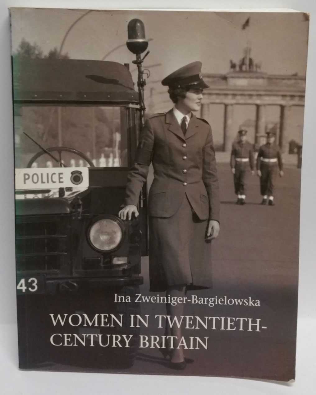 Ina Zweiniger-Bargielowska - Women in Twentieth-Century Britain