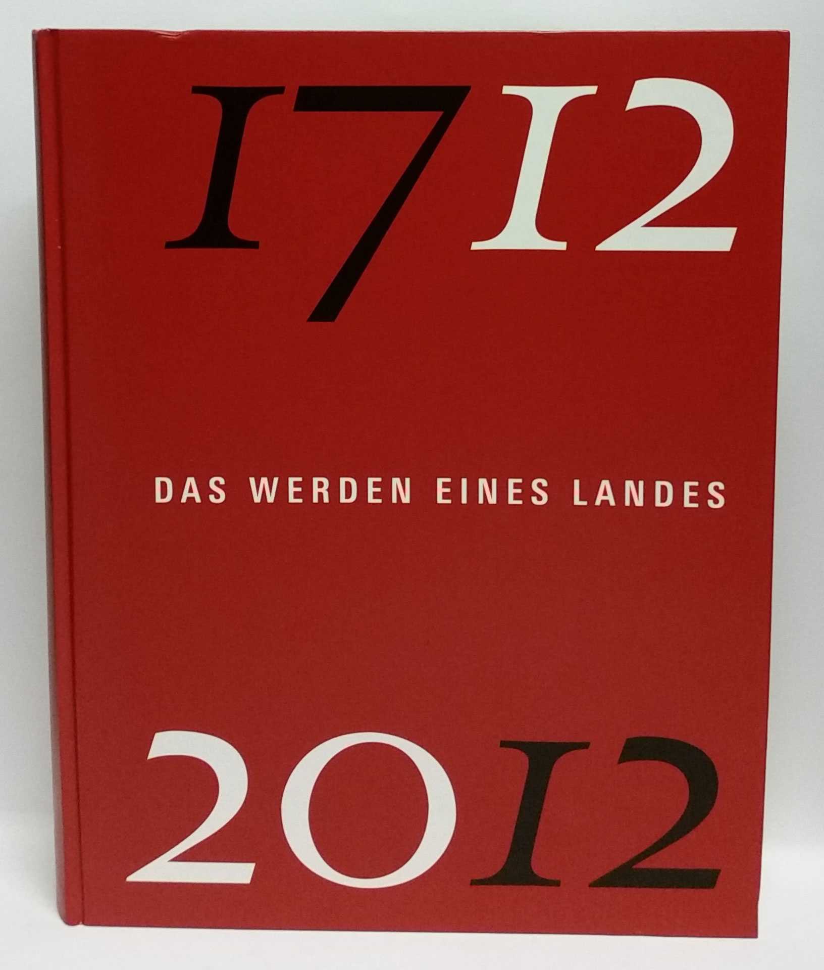 Rainer Vollkommer; Donat Buchel - Das Weden Eines Landes, 1712-2012