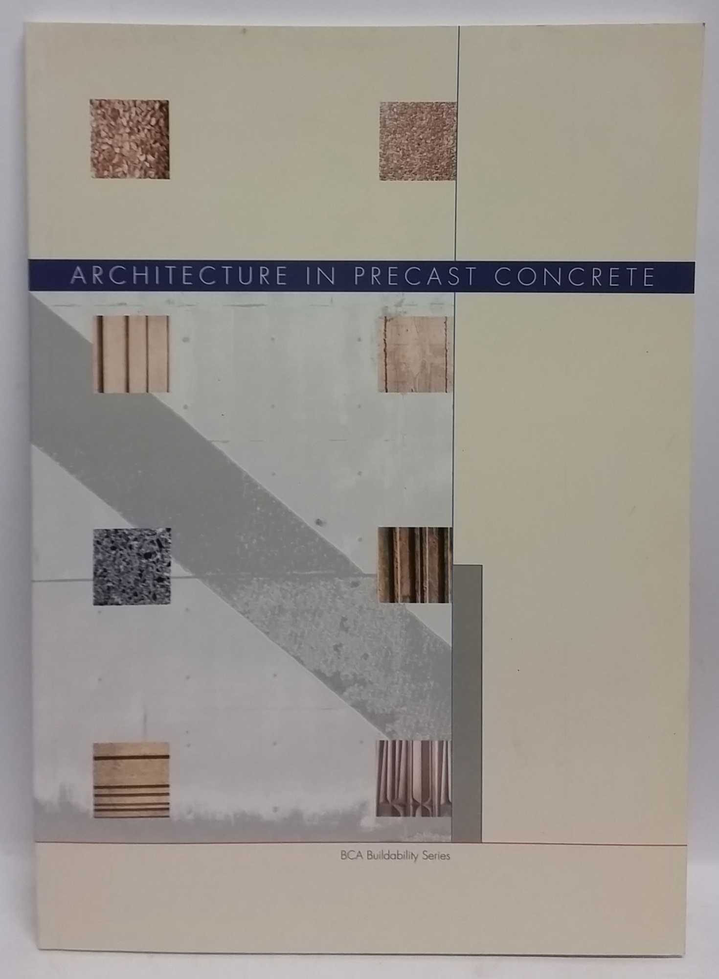 Building and Construction Authority; Singapore Institute of Architects - Architecture in Precast Concrete