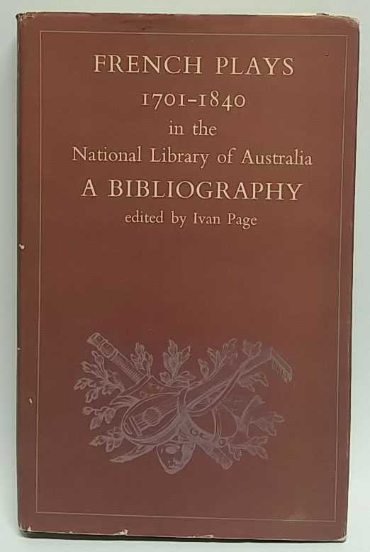 Ivan Page - French Plays, 1701-1840, in the National Library of Australia: A Bibliography