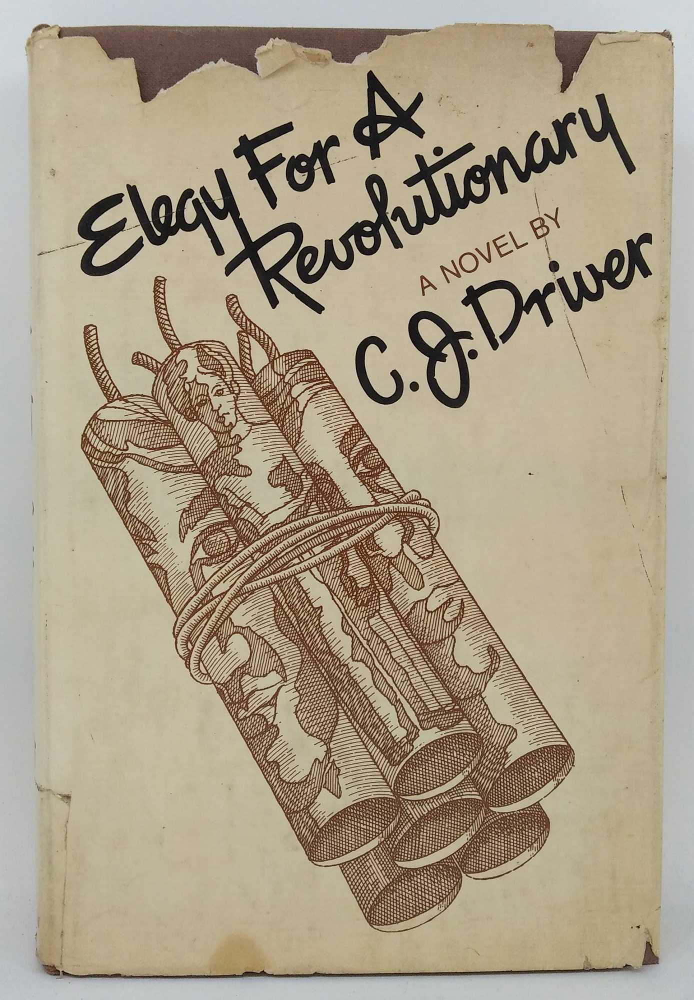 C. J. Driver - Elegy for a Revolutionary