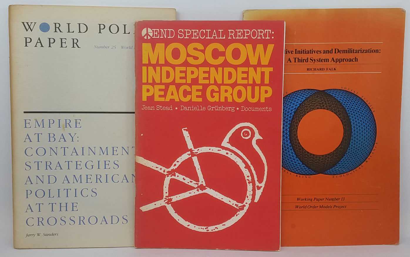 Jean Stead; Danielle Grunbeg; Richard Falk; Jerry W. Sanders - 3 Peace Pamplets (Moscow Independent Peace Group; Normative Initiatives and Demilitarization; Empire At Bay)