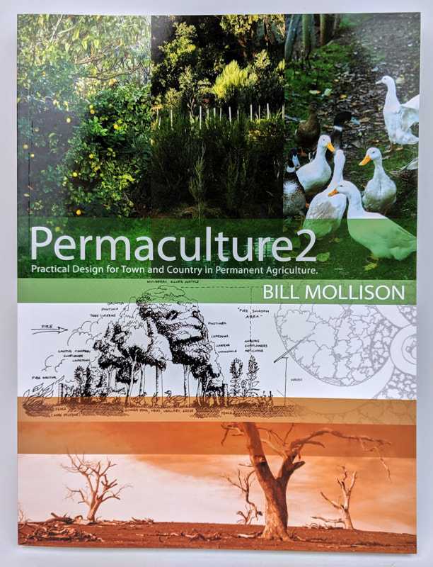 Bill Mollison - Permaculture 2: Practical Design for Town and Country in Permanent Agriculture