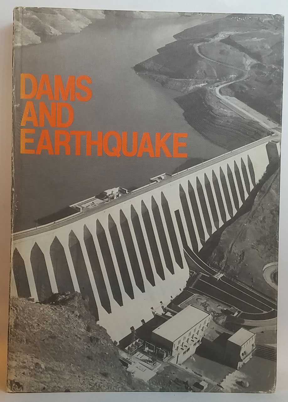 The Institution of Civil Engineers - Dams and Earthquake: Proceedings of a Conference Held at the Institution of Civil Engineers (London, 1-2 October, 1980)