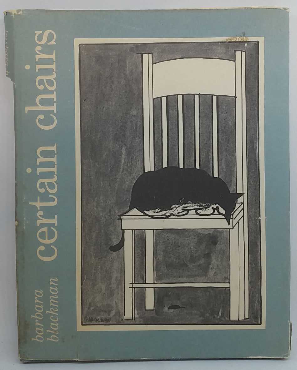 Barbara Blackman - The Little Lives of Certain Chairs: A Table or Two: And Other Inanimates of Our Acquaintance