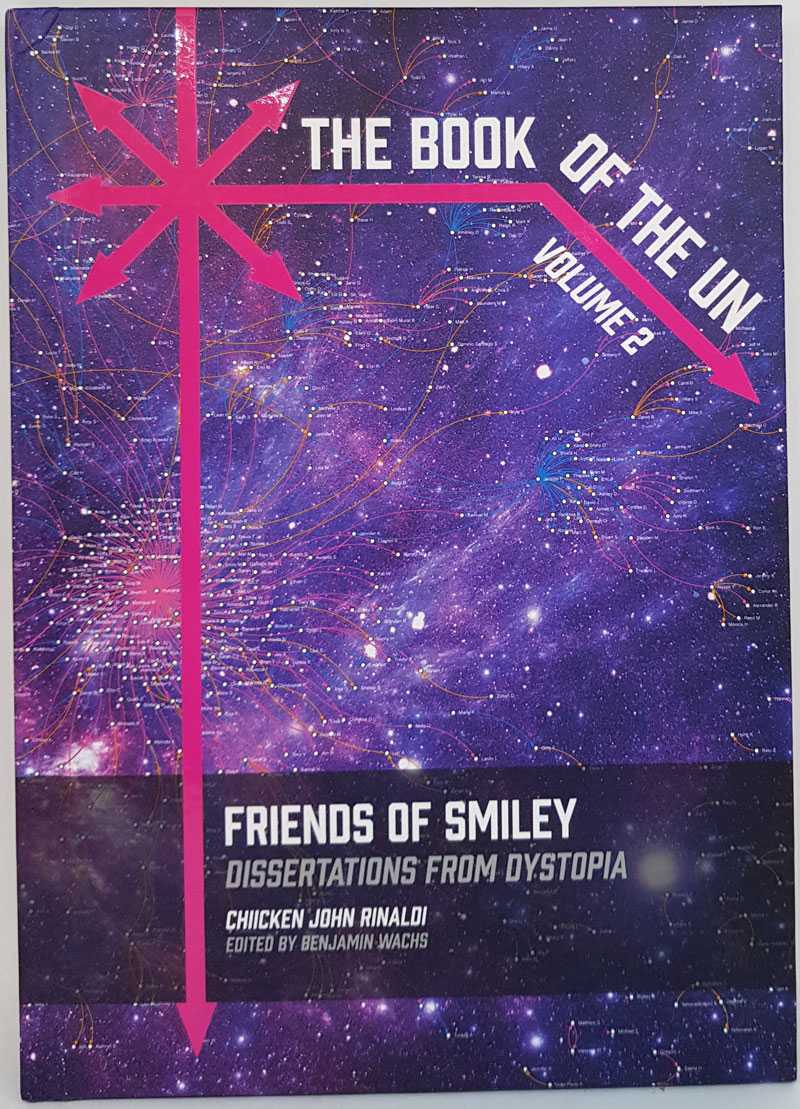 John Rinaldi - The Book of the Un: Friends of Smiley: Dissertations from Dystopia