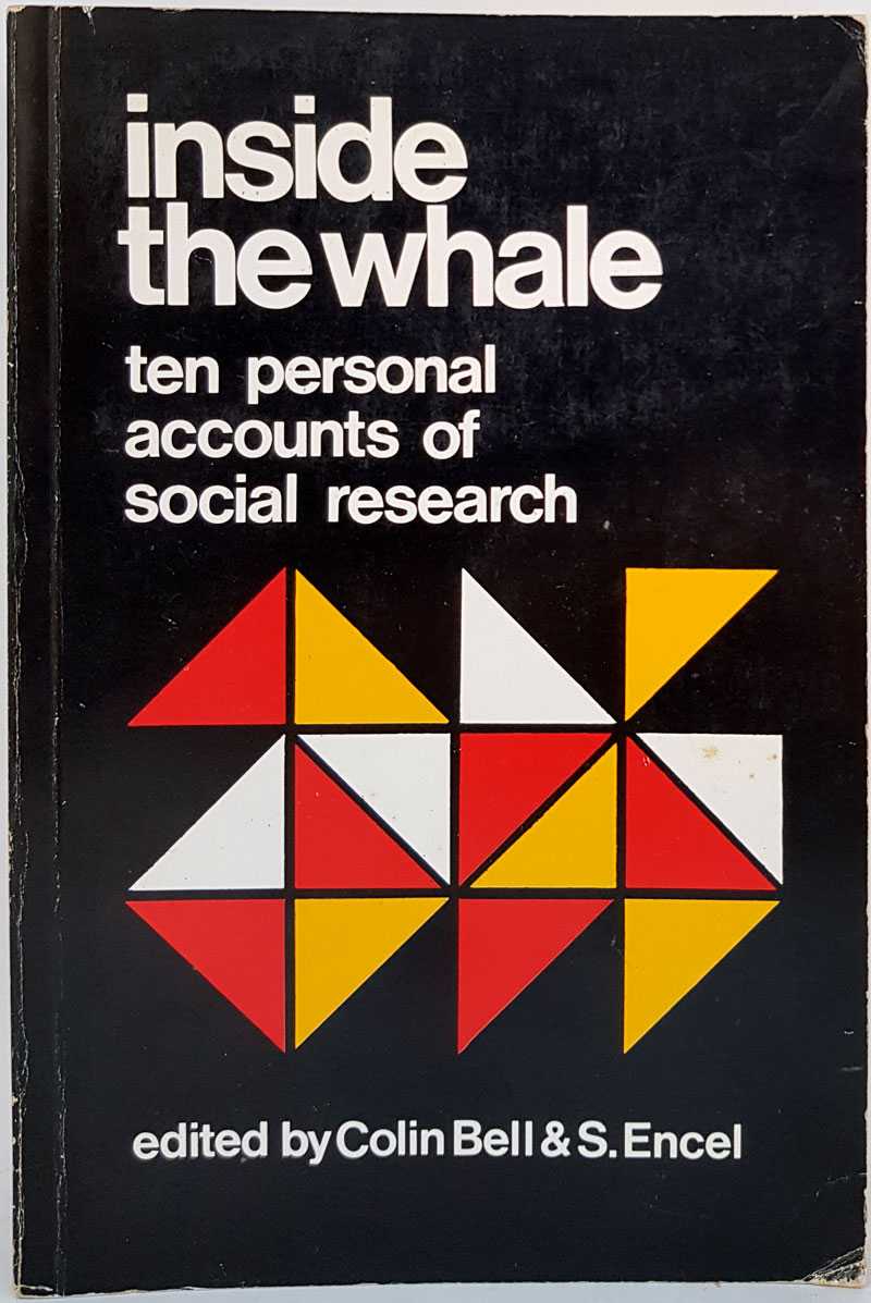 Coiln Bell; S. Encil - Inside The Whale: Ten Personal Accounts of Social Research