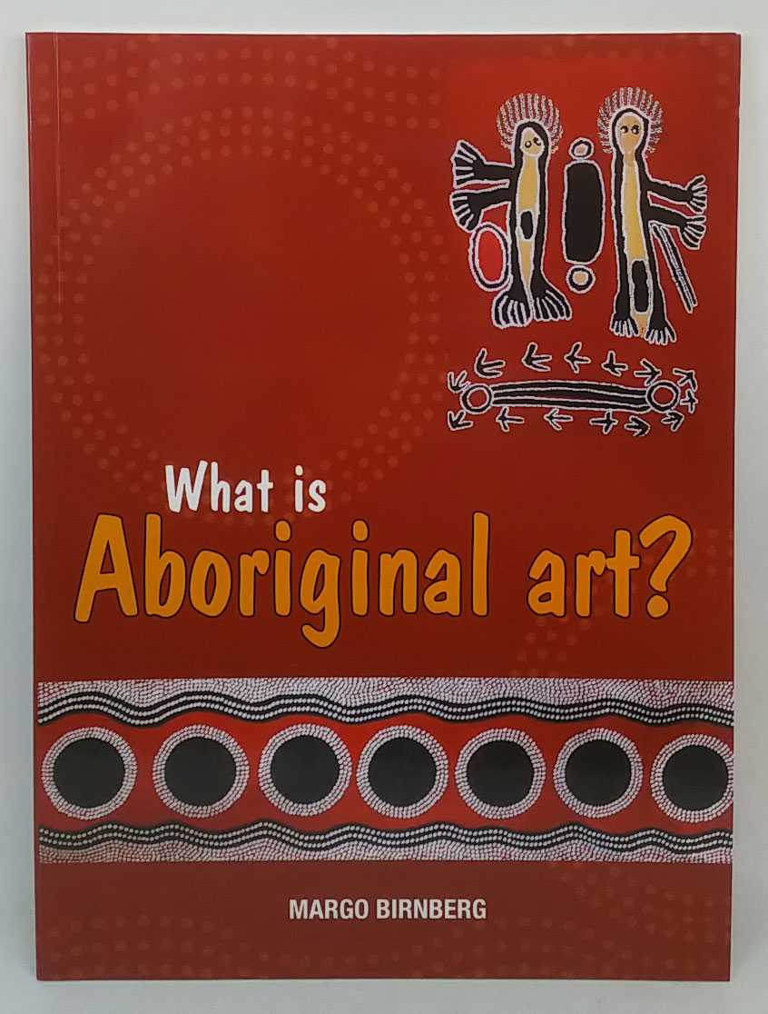 Margo Birnberg - What is Aboriginal Art