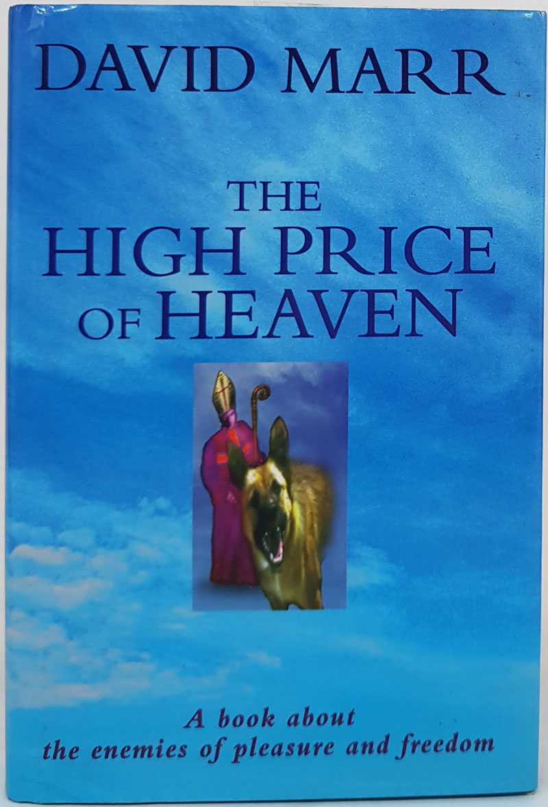 David Marr - The High Price of Heaven