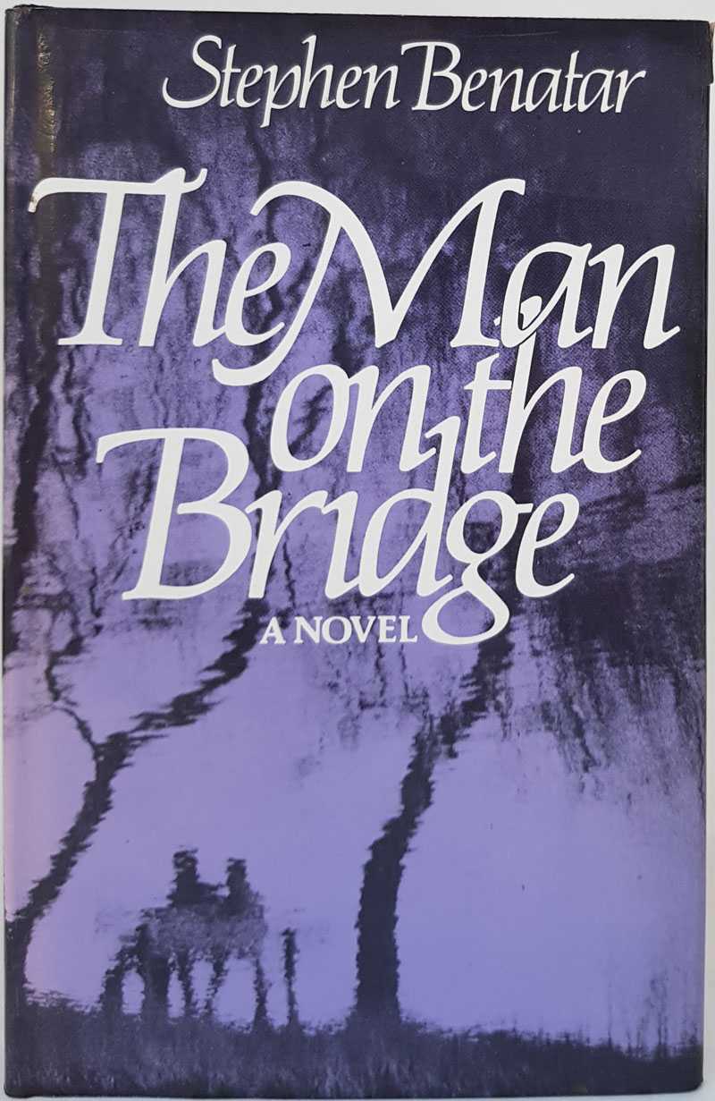 Stephen Benatar - The Man on the Bridge