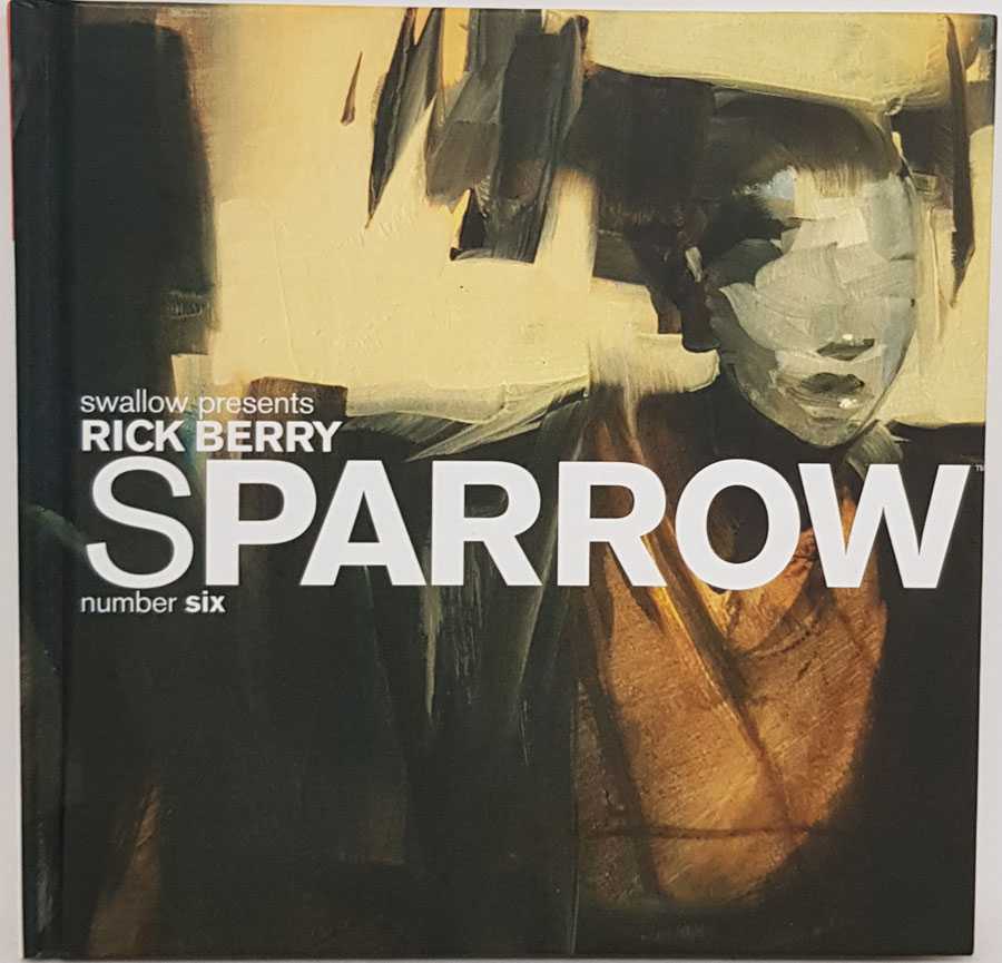 Rick Berry - Sparrow: art book series number six