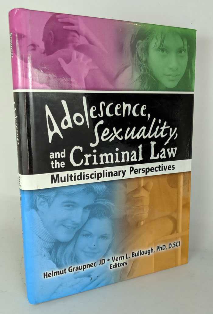Helmut Graupner; Vern L. Bullough - Adolescence, Sexuality, and the Criminal Law