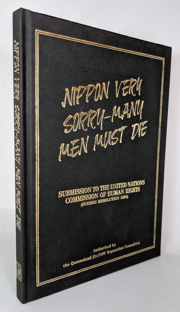 Australian Battalion Archives - Nippon Very Sorry-Many Men Must Die: Submission to the United Nations Commission of Human Rights (ECOSOC Resolution 1503)